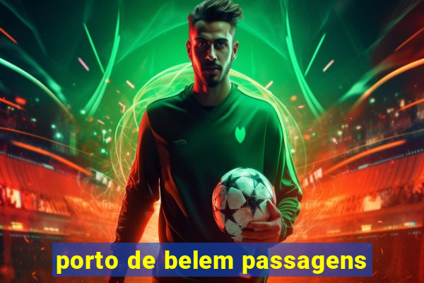 porto de belem passagens